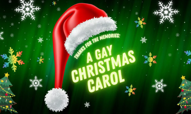 ‘Thanks for the Memories: A Gay Christmas Carol’